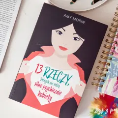 13 rzeczy, których nie robią silni psychicznie. Zbuduj odporność