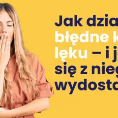 Zmęczona kobieta zamyka oczy, zasłaniając usta dłonią. Tekst obok pyta: "Jak działa błędne koło lęku – i jak się z niego wydostać?".