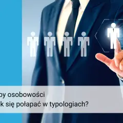 16 typów osobowości: Jak zrozumieć siebie, karierę i relacje?