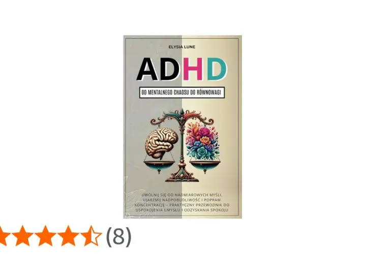 Okładka książki "ADHD od mentalnego chaosu do równowagi". Waga symbolizuje równowagę między mózgiem a kolorowymi kwiatami, sugerując skuteczne leczenie ADHD.