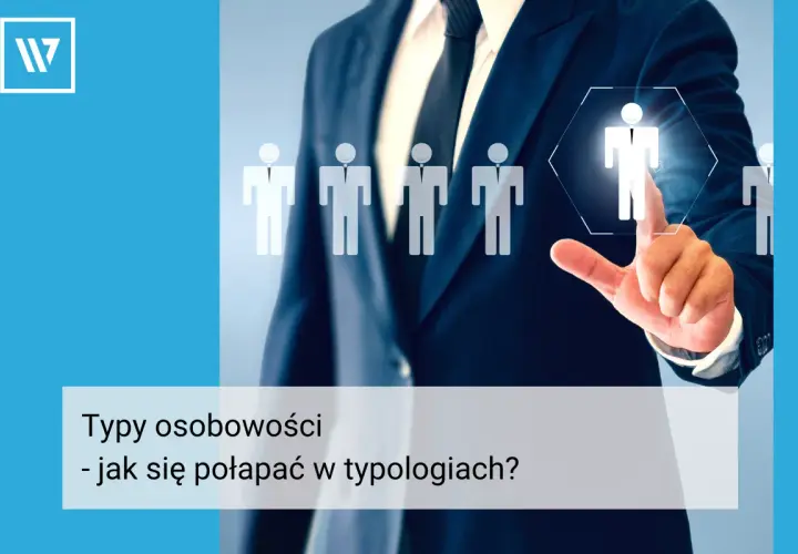 16 typów osobowości: Jak zrozumieć siebie, karierę i relacje?