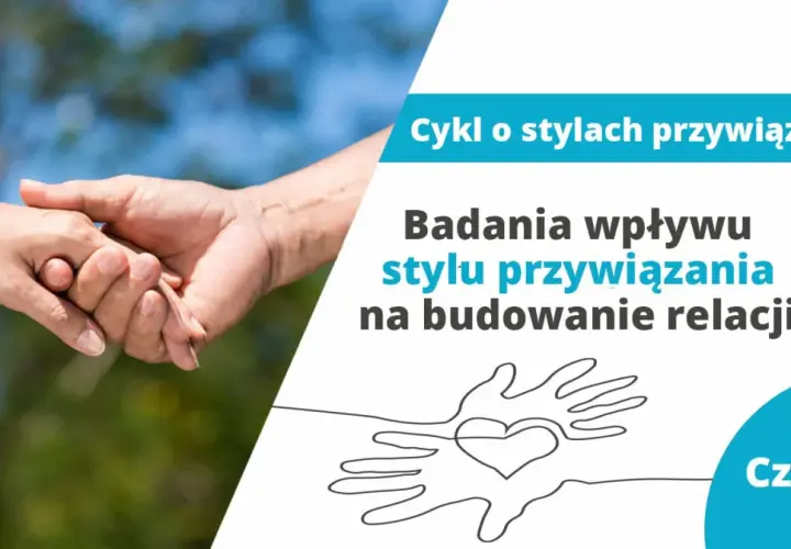 Dwie dłonie splatają się, symbolizując więź. Tekst informuje o badaniach wpływu **ambiwalentnego stylu przywiązania** na budowanie relacji.