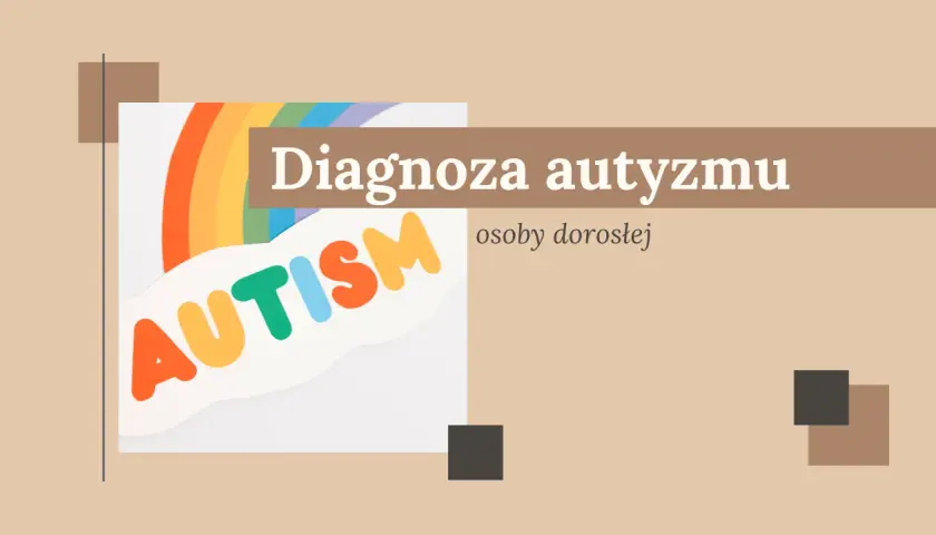 Diagnoza autyzmu u dorosłych kobiet. Kolorowe litery "AUTISM" na tle tęczy.