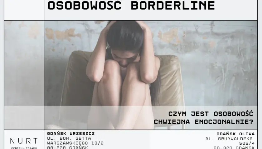 Myślisz, że to wada? Osobowość borderline: objawy, leczenie i wsparcie