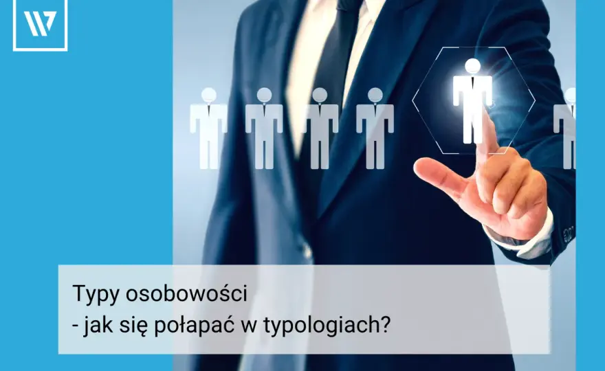 16 typów osobowości: Jak zrozumieć siebie, karierę i relacje?