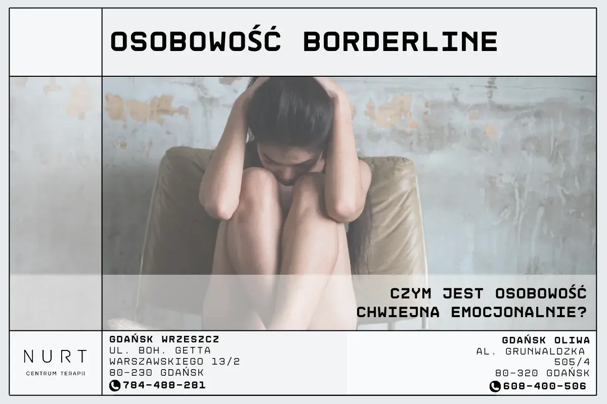 Myślisz, że to wada? Osobowość borderline: objawy, leczenie i wsparcie